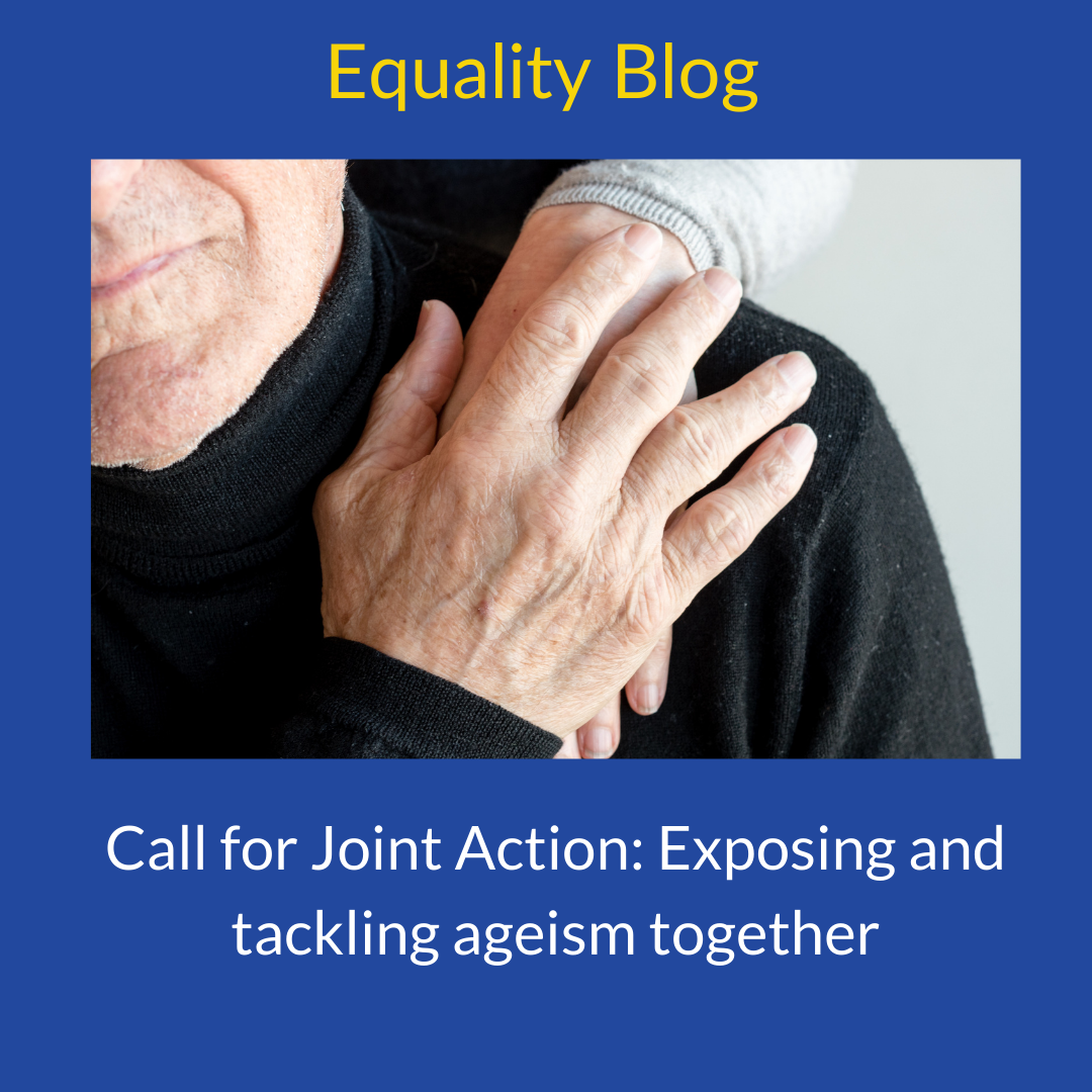 Blog Post: Call for Joint Action Exposing and tackling ageism together.